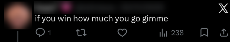 Reply under a creator post: if you win how much you go gimme